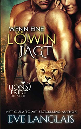 Wenn eine Löwin Jagt (Lion's Pride, Band 8)